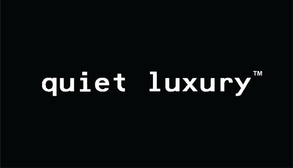 Quiet Luxury
